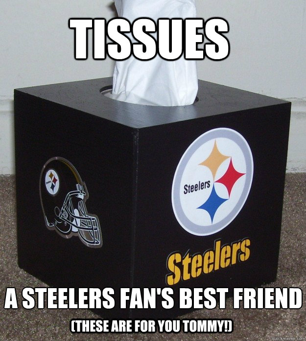 tissues a steelers fan's best friend (these are for you tommy!) - tissues a steelers fan's best friend (these are for you tommy!)  Steelers Tissues