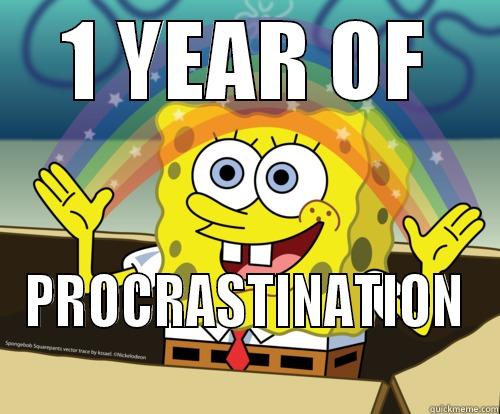 1 YEAR OF PROCRASTINATION Spongebob rainbow