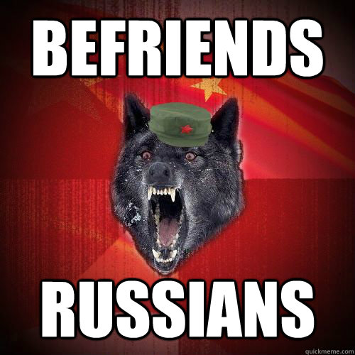 Befriends RUSSIans  