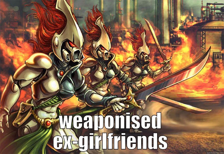  WEAPONISED EX-GIRLFRIENDS Misc