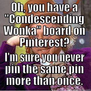 OH, YOU HAVE A 