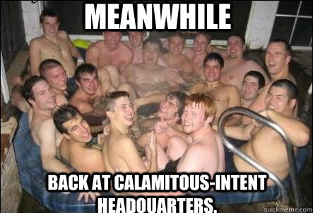Meanwhile Back at Calamitous-Intent Headquarters.  Hot Tub