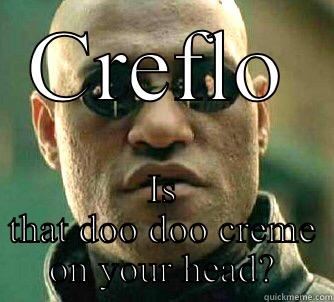 Uh... Excuse me - CREFLO IS THAT DOO DOO CREME ON YOUR HEAD? Matrix Morpheus
