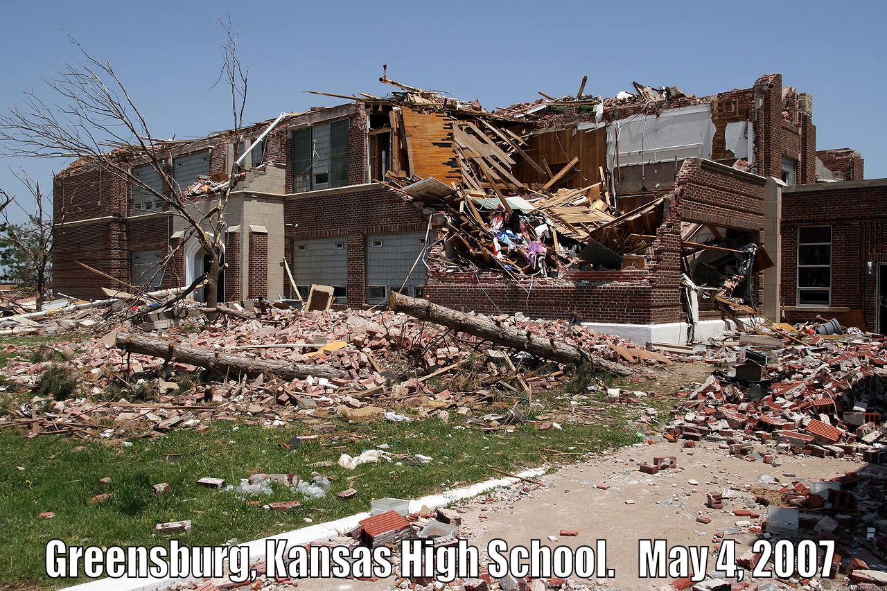  GREENSBURG, KANSAS HIGH SCHOOL.   MAY 4, 2007 Misc