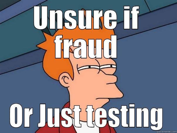 UNSURE IF FRAUD OR JUST TESTING Futurama Fry