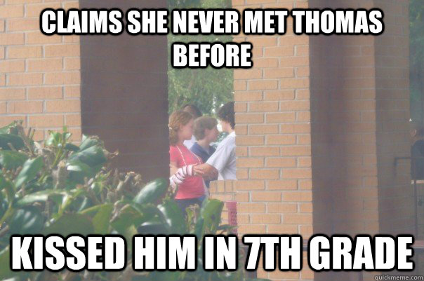 claims she never met thomas before kissed him in 7th grade  