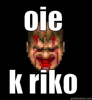 OIE K RIKO Misc