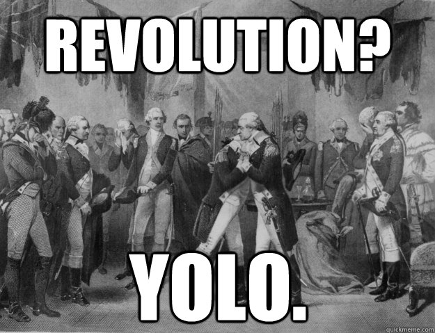 REVOLUTION? YOLO. - REVOLUTION? YOLO.  Bro Hug Washington