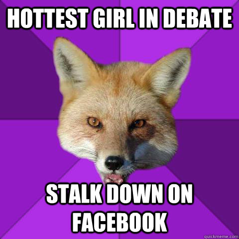 hottest girl in debate stalk down on facebook  Forensics Fox