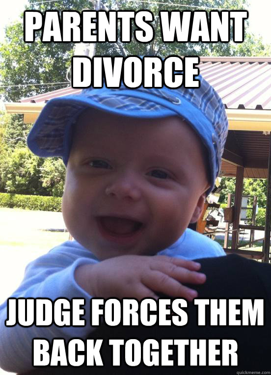 Parents want divorce Judge forces them back together - Parents want divorce Judge forces them back together  Ridiculously Photogenic Baby