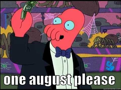    ONE AUGUST PLEASE  Misc