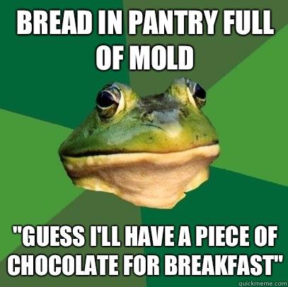 Bread in pantry full of mold 