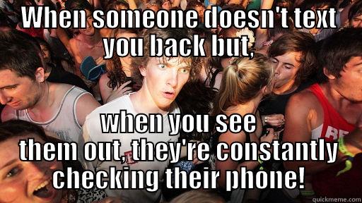 WHEN SOMEONE DOESN'T TEXT YOU BACK BUT, WHEN YOU SEE THEM OUT, THEY'RE CONSTANTLY CHECKING THEIR PHONE! Sudden Clarity Clarence