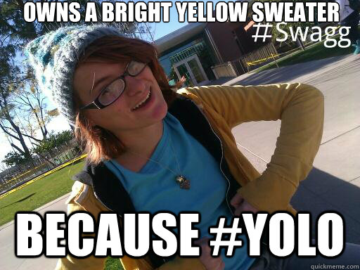owns a bright yellow sweater because #yolo  
