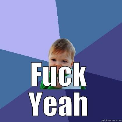  FUCK YEAH Success Kid