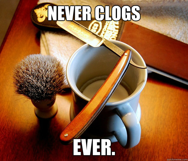 Never Clogs EVER. - Never Clogs EVER.  Good Guy Straight Razor