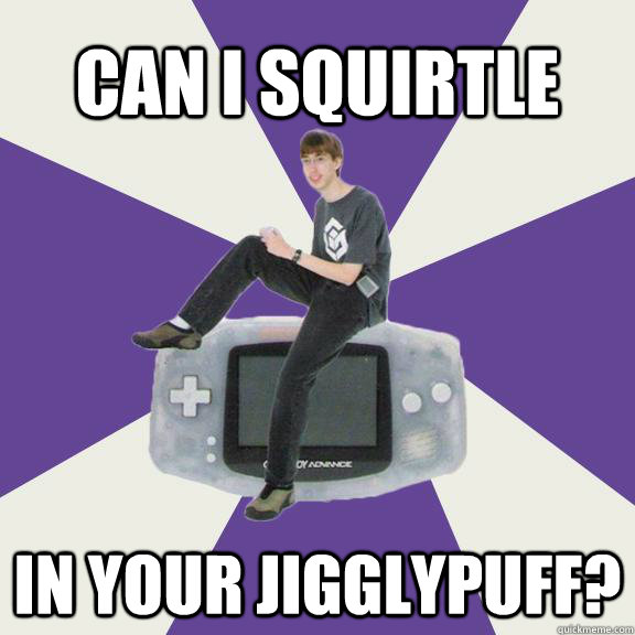 Can I squirtle In your Jigglypuff?  Nintendo Norm