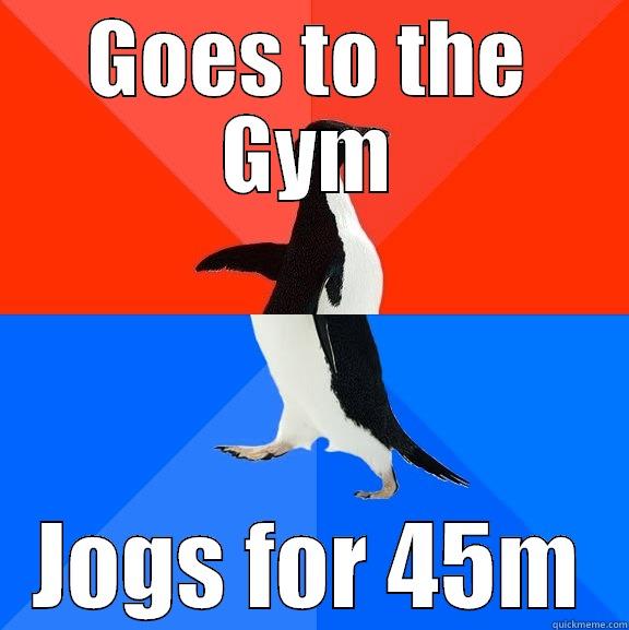 GOES TO THE GYM JOGS FOR 45M Socially Awesome Awkward Penguin