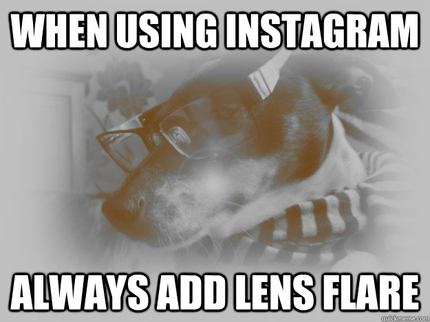 when using instagram   always add lens flare - when using instagram   always add lens flare  Misc