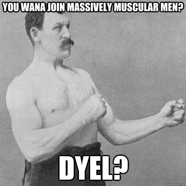 You wana join Massively Muscular Men? DYEL? - You wana join Massively Muscular Men? DYEL?  Misc