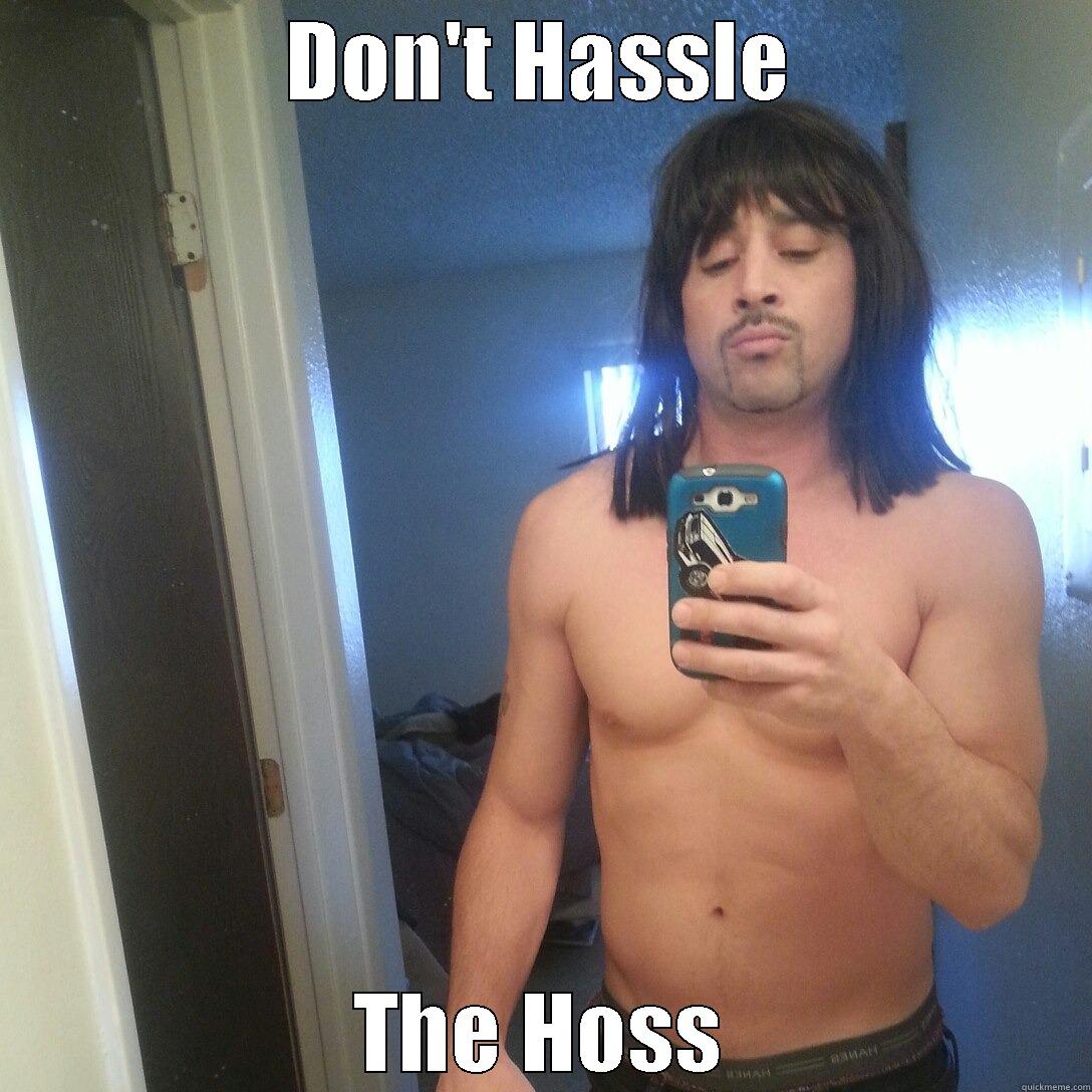 DON'T HASSLE THE HOSS Misc