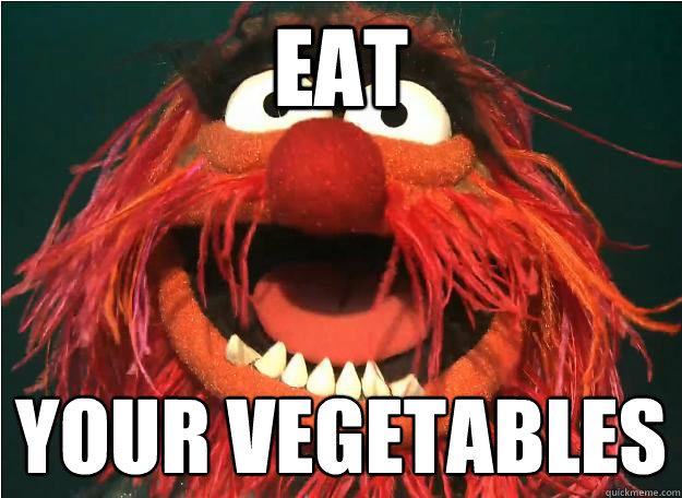 Eat your vegetables   Advice Animal