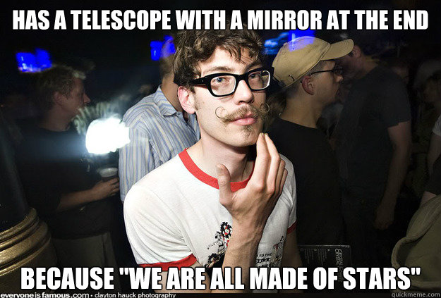 Has a telescope with a mirror at the end because 