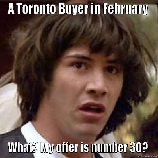 A TORONTO BUYER IN FEBRUARY WHAT? MY OFFER IS NUMBER 30? conspiracy keanu