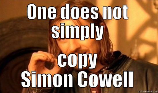 ONE DOES NOT SIMPLY COPY SIMON COWELL Boromir