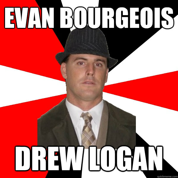 Evan bourgeois Drew logan  