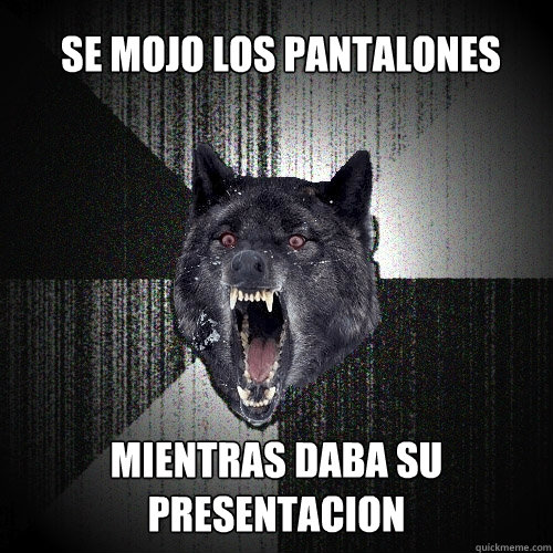 se mojo los pantalones mientras daba su presentacion  Insanity Wolf
