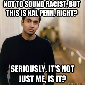 Not to sound racist, but this is Kal Penn, right? seriously, it's not just me, is it?  Straight A Stoner