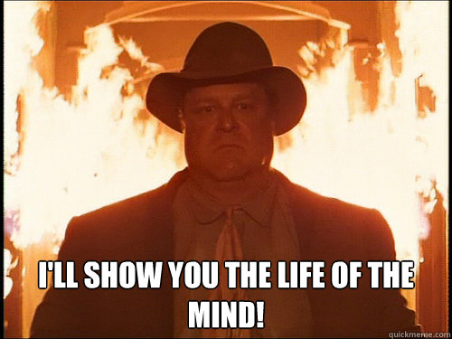  i'll show you the life of the mind! -  i'll show you the life of the mind!  Misc