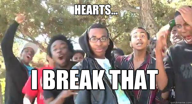 hearts... i break that  Supa Hot Fire