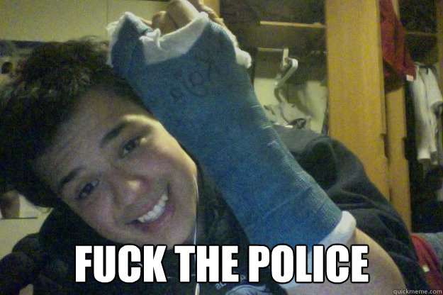  FUCK THE POLICE  FUCK THE POPO