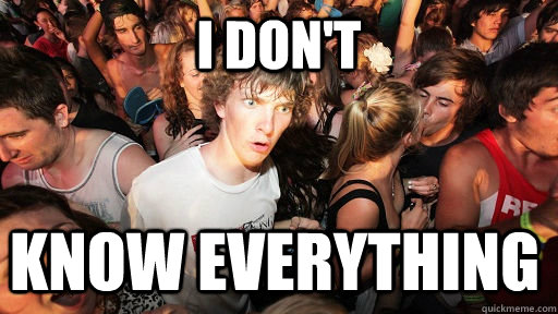 I don't Know Everything - I don't Know Everything  Sudden Clarity Clarence