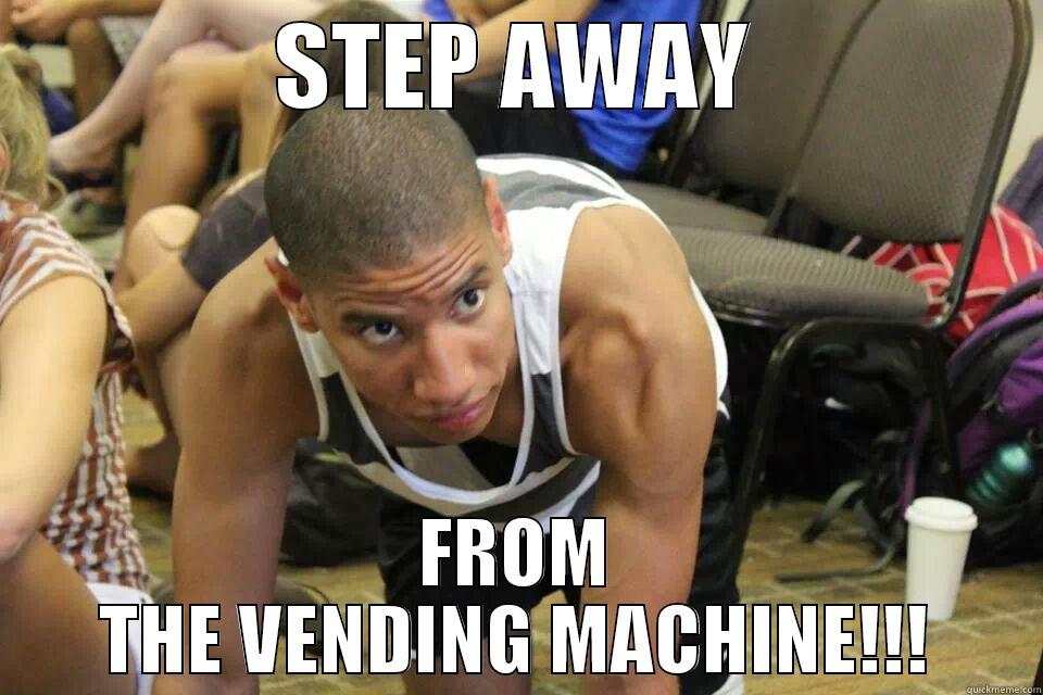 STEP AWAY FROM THE VENDING MACHINE!!! Misc