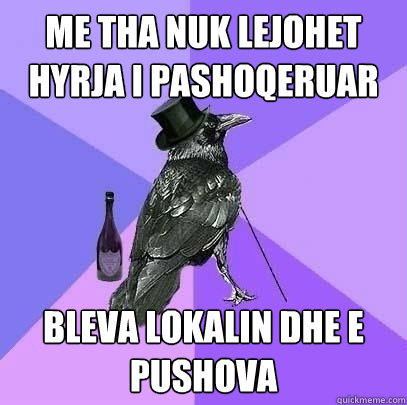me tha nuk lejohet hyrja i pashoqeruar bleva lokalin dhe e pushova   Rich Raven
