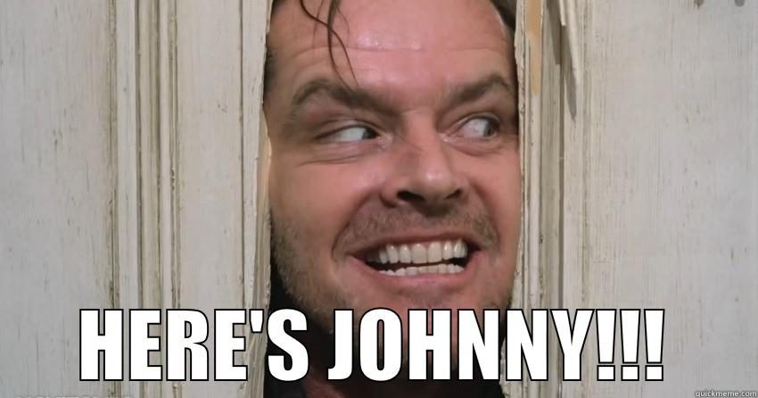 Here's Johnny -  HERE'S JOHNNY!!! Misc