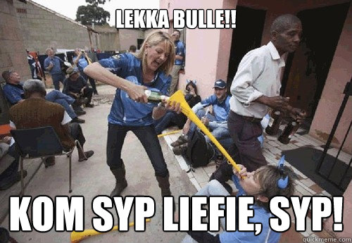 LEKKA BULLE!! KOM SYP LIEFIE, SYP!  Blue Bulls Fans Gone Mad