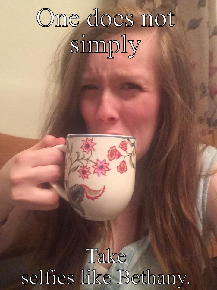 ONE DOES NOT SIMPLY TAKE SELFIES LIKE BETHANY. Misc
