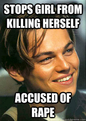 Stops girl from killing herself accused of rape - Stops girl from killing herself accused of rape  Bad Luck Leonardo Dicaprio