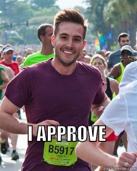  I APPROVE                    Ridiculously photogenic guy