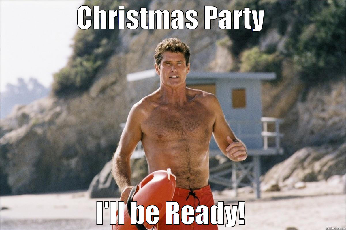 Always Ready Hoff - CHRISTMAS PARTY I'LL BE READY! Misc