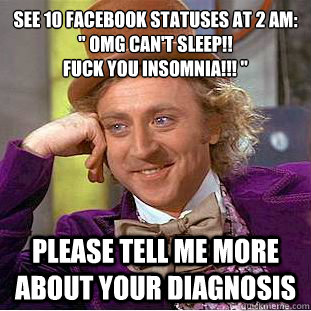 See 10 facebook statuses at 2 am: 
