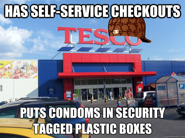 Has self-service checkouts Puts condoms in security tagged plastic boxes  