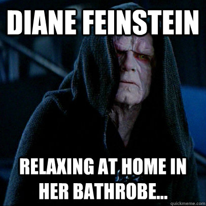 Diane Feinstein relaxing at home in her bathrobe... - Diane Feinstein relaxing at home in her bathrobe...  Sith lord