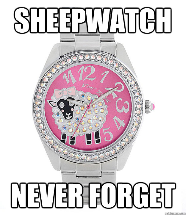 Sheepwatch Never forget  Ridiculously Named Stronghold