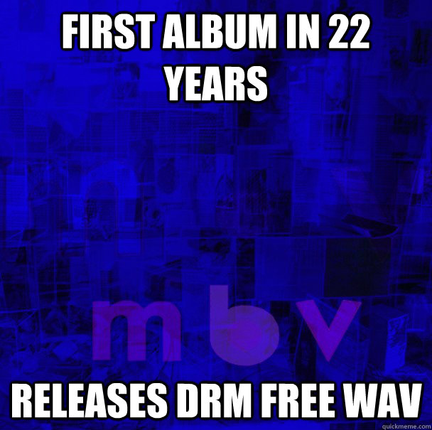 First Album in 22 years releases DRM free WAV - First Album in 22 years releases DRM free WAV  Misc