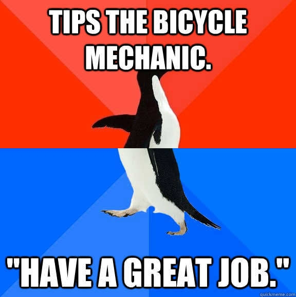 tips the bicycle mechanic. 